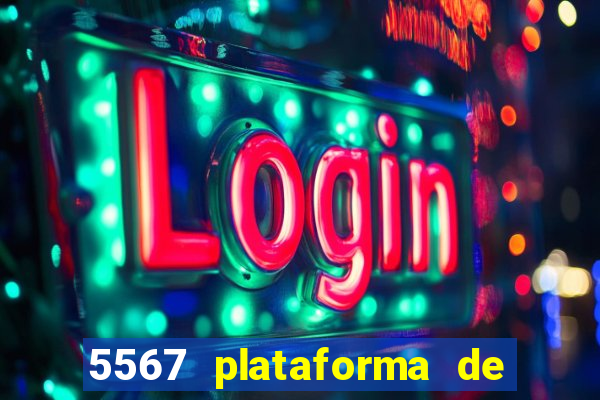 5567 plataforma de jogos login